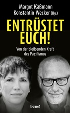 Margot Käßmann, Wecker, Konstantin Wecker - Entrüstet euch!