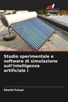 Hosham Salim Anead, Khalid Faisal, Ahmed Mohamad Salman - Studio sperimentale e software di simulazione sull'intelligenza artificiale i