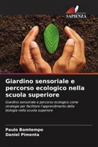 Paulo Bomtempo, Daniel Pimenta - Giardino sensoriale e percorso ecologico nella scuola superiore
