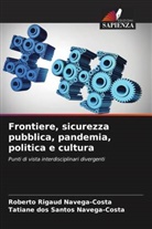 Roberto Rigaud Navega-Costa, Tatiane dos Santos Navega-Costa - Frontiere, sicurezza pubblica, pandemia, politica e cultura