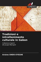 Arsène Ondo-Eyeghe - Tradizioni e intrattenimento culturale in Gabon