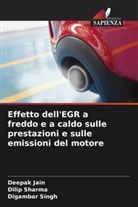 DEEPAK JAIN, Dilip Sharma, Digambar Singh - Effetto dell'EGR a freddo e a caldo sulle prestazioni e sulle emissioni del motore