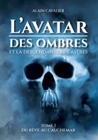 Alain Cavalier - L'Avatar des ombres