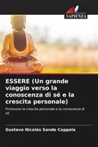 Gustavo Nicolás Sande Coppola - ESSERE (Un grande viaggio verso la conoscenza di sé e la crescita personale)
