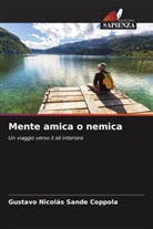 Gustavo Nicolás Sande Coppola - Mente amica o nemica