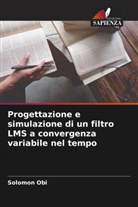 Solomon Obi - Progettazione e simulazione di un filtro LMS a convergenza variabile nel tempo