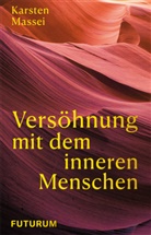 Karsten Massei - Versöhnung mit dem inneren Menschen