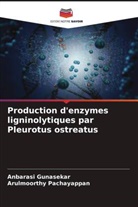 Anbarasi Gunasekar, Arulmoorthy Pachayappan - Production d'enzymes ligninolytiques par Pleurotus ostreatus