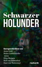 Anne Gold, Helen Liebendörfer, -minu, Monaco, Elisa Monaco, Rolf von Siebenthal... - Schwarzer Holunder
