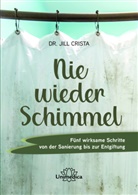 Jill Crista, Jill (Dr.) Crista - Nie wieder Schimmel