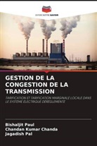 Chandan Kumar Chanda, Jagadish Pal, Bishaljit Paul - GESTION DE LA CONGESTION DE LA TRANSMISSION