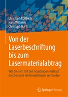 Christoph Hartl, Christoph Kollbach, Hans Wilhelm - Von der Laserbeschriftung bis zum Lasermaterialabtrag