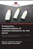 Ubaldo Aguilar Barradas, Marcos Contreras Vásquez - Production, transformation et commercialisation du lait bovin