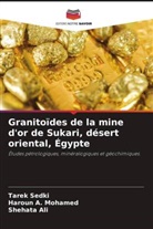 Haroun A. Mohamed, Shehata Ali, Tarek Sedki - Granitoïdes de la mine d'or de Sukari, désert oriental, Égypte