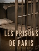 Géo Bonneron - Les Prisons de Paris