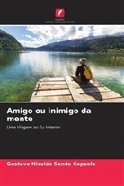 Gustavo Nicolás Sande Coppola - Amigo ou inimigo da mente