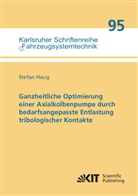 Stefan Haug - Ganzheitliche Optimierung einer Axialkolbenpumpe durch bedarfsangepasste Entlastung tribologischer Kontakte