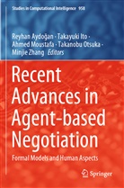 Reyhan Aydo¿an, Reyhan Aydogan, Takayuki Ito, Ahmed Moustafa, Ahmed Moustafa et al, Takanobu Otsuka... - Recent Advances in Agent-based Negotiation