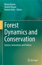 Shalini Dhyani, Naveen Kalra, Manoj Kumar - Forest Dynamics and Conservation