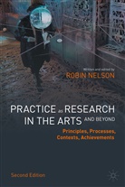 Robin Nelson - Practice as Research in the Arts (and Beyond)