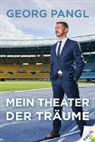 Georg Pangl - Mein Theater der Träume