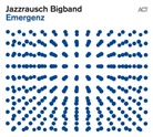 Jazzrausch Bigband - Emergenz, 1 Audio-CD (Audiolibro)