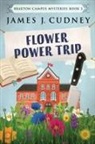 James J. Cudney - Flower Power Trip