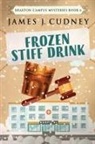 James J. Cudney - Frozen Stiff Drink
