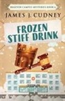 James J. Cudney - Frozen Stiff Drink
