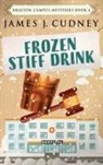 James J. Cudney - Frozen Stiff Drink