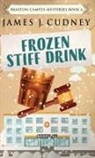 James J. Cudney - Frozen Stiff Drink