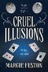 Margie Fuston - Cruel Illusions