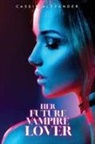 Cassie Alexander - Her Future Vampire Lover