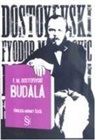 Fyodor Mihaylovic Dostoyevski - Budala