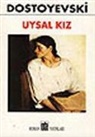 Fyodor Mihaylovic Dostoyevski - Uysal Kiz