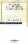 Fyodor Mihaylovic Dostoyevski - EzilenlerCiltli