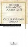 Fyodor Mihaylovic Dostoyevski - Ölüler Evinden Anilar Ciltli