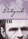 Fyodor Mihaylovic Dostoyevski - Öteki