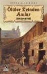 Fyodor Mihaylovic Dostoyevski - Ölüler Evinden Anilar