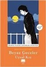 Fyodor Mihaylovic Dostoyevski - Beyaz Geceler - Uysal Kiz