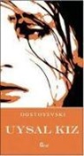 Fyodor Mihaylovic Dostoyevski - Uysal Kiz