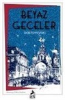 Dostoyevski, Fyodor Mihaylovic Dostoyevski - Beyaz Geceler