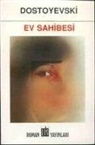 Fyodor Mihaylovic Dostoyevski - Ev Sahibesi
