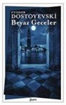 Fyodor Mihaylovic Dostoyevski - Beyaz Geceler