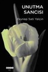 Zeynep Sati Yalcin - Unutma Sancisi