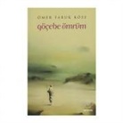 Ömer Faruk Köse - Göcebe Ömrüm