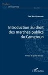 Paul René Jouonang - Introduction au droit des marchés publics du Cameroun