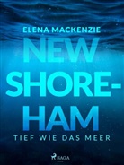 Elena MacKenzie - New Shoreham - Tief wie das Meer