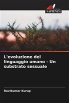 Ravikumar Kurup - L'evoluzione del linguaggio umano - Un substrato sessuale