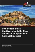 Shrishail Ch. - Uno studio sulla biodiversità della flora del forte di Hyderabad Karnataka, India